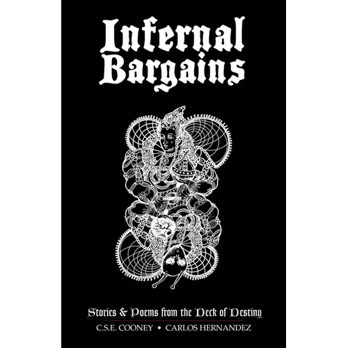 Infernal Bargains: Stories and Poems from the Deck of Destiny