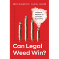 Can Legal Weed Win?: The Blunt Realities of Cannabis Economics