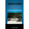 Japanese Gardens Revealed and Explained