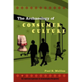 The Archaeology of Consumer Culture