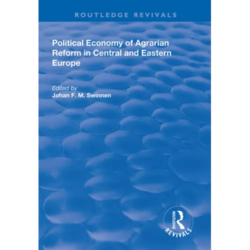 Political Economy of Agrarian Reform in Central and Eastern Europe