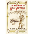 The Education of Asa Paxton: Coming of Age in the Heart of Dixie
