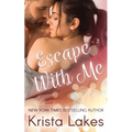 Escape With Me