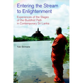 Entering the Stream to Enlightenment: Experiences of the Stages of the Buddhist Path in Contemporary Sri Lanka
