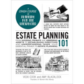Estate Planning 101: From Avoiding Probate and Assessing Assets to Establishing Directives and Understanding Taxes, Your Essential Primer to Estate Pl