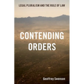 Contending Orders: Legal Pluralism and the Rule of Law