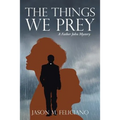 The Things We Prey: A Father John Mystery