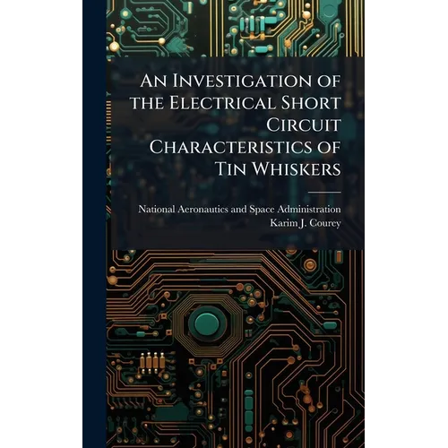 An Investigation of the Electrical Short Circuit Characteristics of Tin Whiskers