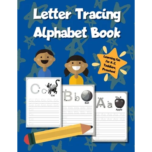 Letter Tracing Alphabet Book: ABC Learning Workbook for Kids - Toddlers, Preschool, K-2 - Blue