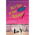 All's Fair in Love and Treachery: A Mystery