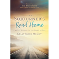 The Sojourner's Road Home: A 40-Day Journey to the Heart of God