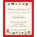 Advent Devotions & Christmas Crafts for Families: 24 Scripture Reflections & Simple Projects to Anticipate Christ's Birth