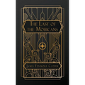 The Last of the Mohicans: A Narrative of 1757