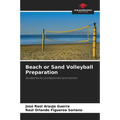 Beach or Sand Volleyball Preparation