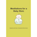 Meditations for a Baby Stoic