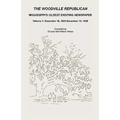 The Woodville Republican, Mississippi's Oldest Existing Newspaper, Volume 1: December 18, 1823 - December 14, 1839