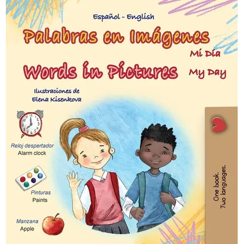 Words in Pictures - My Day (Spanish English Bilingual Children's Book)