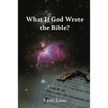 What If God Wrote the Bible?