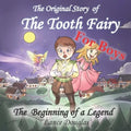 FOR BOYS - The Original Story of THE TOOTH FAIRY The Beginning of a Legend!
