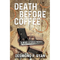 Death Before Coffee: A Mike O'Shea Novel