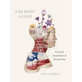 The Body Alone: A Lyrical Articulation of Chronic Pain