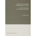 Bilingual Notaries in Hellenistic Egypt: A Study of Greek as a Second Language