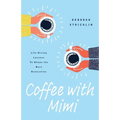 Coffee With Mimi: Life-Giving Lessons To Shape the Next Generation