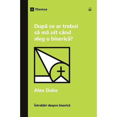 What Should I Look for in a Church? / După ce ar trebui să mă uit când aleg o biserică?