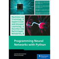 Programming Neural Networks with Python
