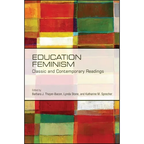 Education Feminism: Classic and Contemporary Readings