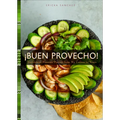 ¡Buen Provecho!: Traditional Mexican Flavors from My Cocina to Yours