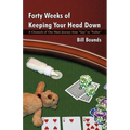 Forty Weeks of Keeping Your Head Down: A Chronicle of One Man's Journey from Guy to Father