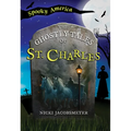 The Ghostly Tales of St. Charles