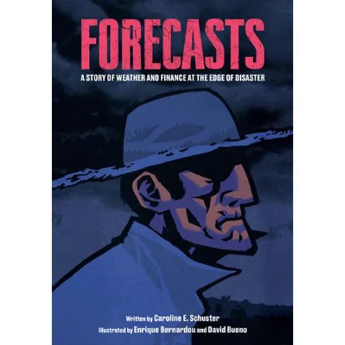 Forecasts: A Story of Weather and Finance at the Edge of Disaster