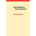 From Stalinism to Eurocommunism: The Bitter Fruits of 'Socialism in One Country'