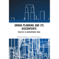 Urban Planning and its Discontents: Practice in Contemporary India