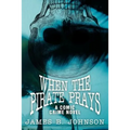 When the Pirate Prays: A Comic Crime Novel