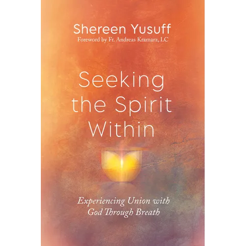 Seeking the Spirit Within: Experiencing Union with God Through Breath