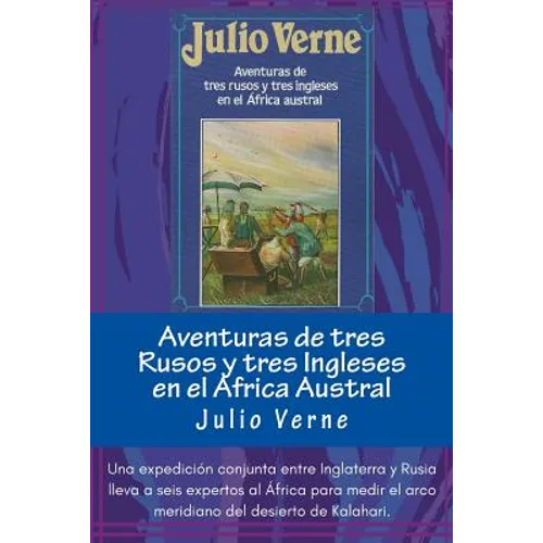 Aventuras de tres Rusos y tres Ingleses en el Africa Austral (Spanish) Edition