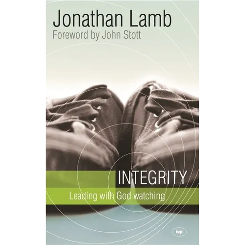 Integrity: Leading with God Watching