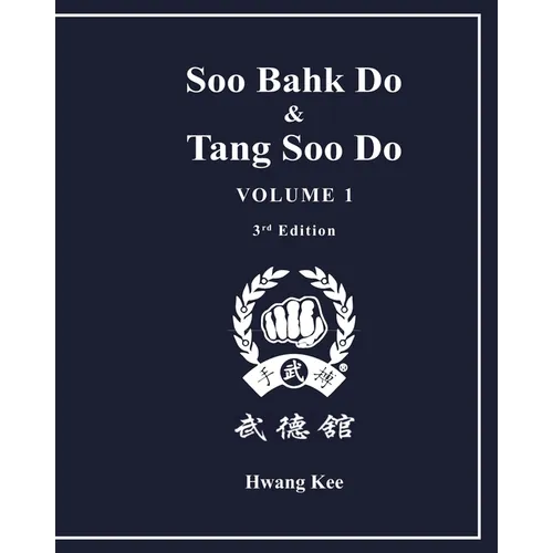 Soo Bahk Do & Tang Soo Do: Volume 1