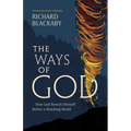 The Ways of God, Updated Edition: How God Reveals Himself Before a Watching World