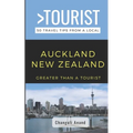 Greater Than a Tourist- Auckland New Zealand: 50 Travel Tips from a Local
