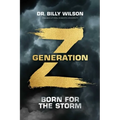 Generation Z: Born for the Storm