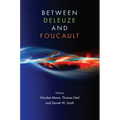 Between Deleuze and Foucault