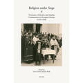 Religion Under Siege II: 'Protestant, Orthodox and Muslim Communities in Occupied Europe (1939-1950)'