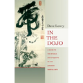 In the Dojo: The Rituals and Etiquette of the Japanese Martial Arts
