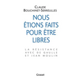 Nous étions faits pour être libres