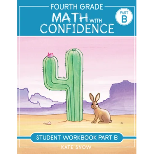 Fourth Grade Math with Confidence Student Workbook B