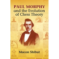 Paul Morphy and the Evolution of Chess Theory